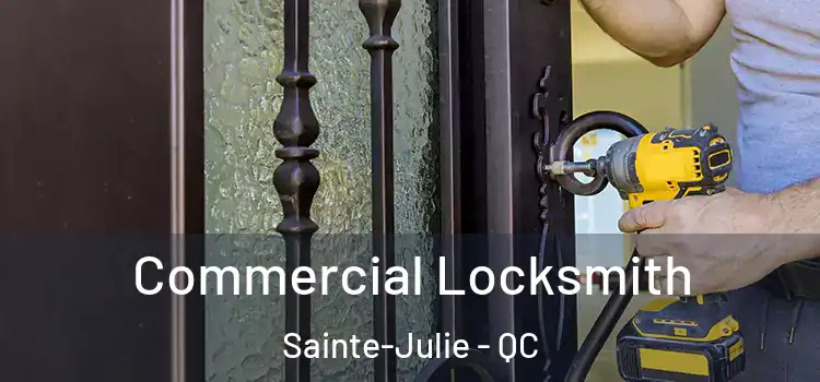  Commercial Locksmith Sainte-Julie - QC