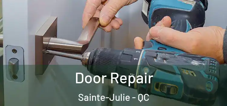  Door Repair Sainte-Julie - QC
