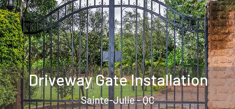  Driveway Gate Installation Sainte-Julie - QC