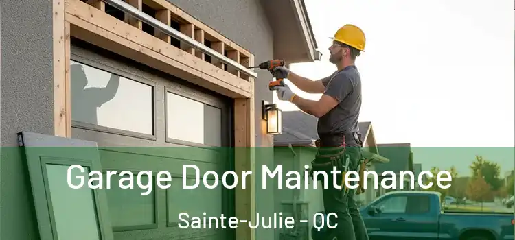  Garage Door Maintenance Sainte-Julie - QC