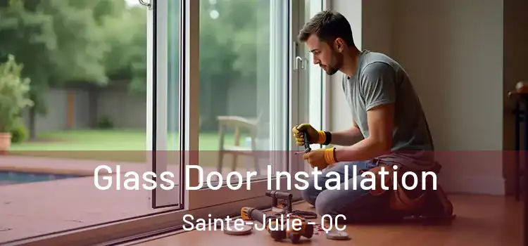 Glass Door Installation Sainte-Julie - QC