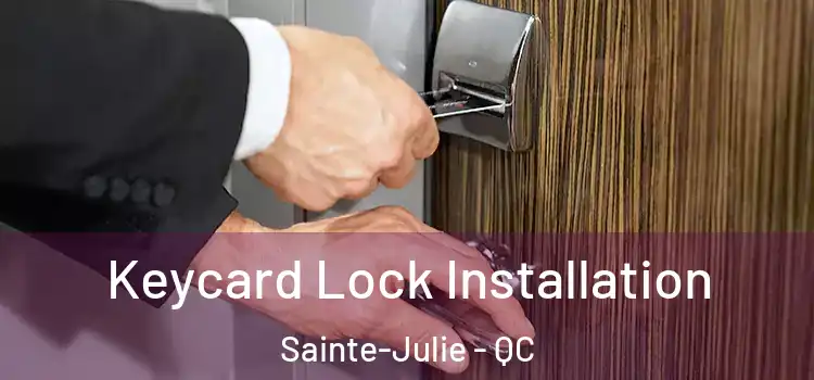  Keycard Lock Installation Sainte-Julie - QC