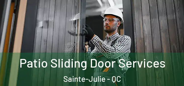  Patio Sliding Door Services Sainte-Julie - QC