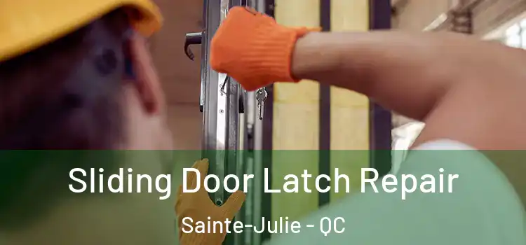  Sliding Door Latch Repair Sainte-Julie - QC